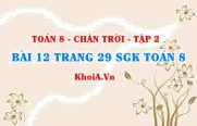 Bài 12 trang 29 Toán 8 Chân trời sáng tạo Tập 2